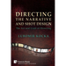 Directing the Narrative and Shot Design: The Art and Craft of Directing (Paperback, B&W)