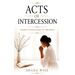 Acts of Intercession: Women Intercessors of the Bible