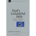 God's Unfaithful Wife: A Biblical Theology of Spiritual Adultery Volume 2