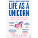 Life as a Unicorn: A Journey from Shame to Pride and Everything in Between
