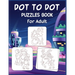 Dot to Dot Puzzles Book For Adult: Ultimate Connect the Dot Extreme Puzzle Challenge