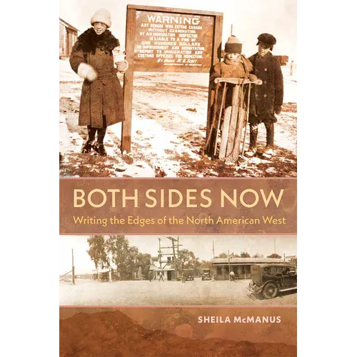 Both Sides Now: Writing the Edges of the North American West