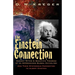The Einstein Connection: Ancient Myths & Scientific Theories of an Approaching Global Cataclysm
