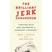 The Brilliant Jerk Conundrum: Thriving with and Governing a Dominant Visionary