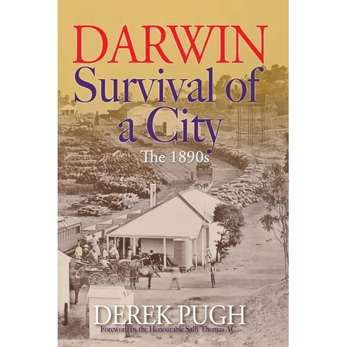 Darwin: Survival of a City - The 1890s