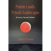 Prairie Lands, Private Landscapes: Reframing a Mennonite Childhood