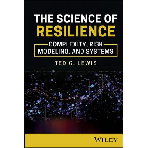 The Science of Resilience: Complexity, Risk Modeling, and Systems