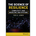 The Science of Resilience: Complexity, Risk Modeling, and Systems