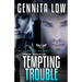 Tempting Trouble