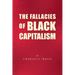 The Fallacies of Black Capitalism