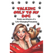 Talking Only To My Dog: Guide and Stories of a Life-Changing Friendship