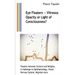 Eye Floaters - Vitreous Opacity or Light of Consciousness?: Floaters between Science and Religion, A challenge to Ophthalmology, Visual Nervous System