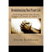 Revolutionizing Your Prayer Life: Learning From the Great Prayer of Jesus in John 17