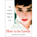 How to Be Lovely: The Audrey Hepburn Way of Life
