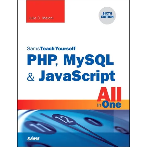 Php, MySQL & JavaScript All in One, Sams Teach Yourself