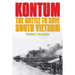 Kontum: The Battle to Save South Vietnam
