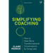 Simplifying Coaching: How to have more transformational conversations by doing less
