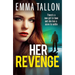 Her Revenge: An Absolutely Gripping and Gritty Crime Thriller about Betrayal, Revenge and Family Secrets