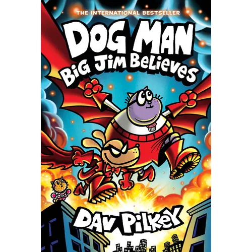 Dog Man: Big Jim Believes: A Graphic Novel (Dog Man #14): From the Creator of Captain Underpants: Volume 14