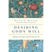 Desiring God's Will: Aligning Our Hearts with the Heart of God