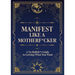 Manifest Like a Motherf*cker: A No-Bullsh*t Guide to Getting What You Want