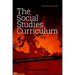 The Social Studies Curriculum: Purposes, Problems, and Possibilities, Fourth Edition