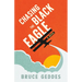Chasing the Black Eagle