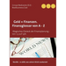 DB Geld + Finanzen. Finanzglossar von A - Z: Das Magische Dreieck der Finanzplanung - von 1,5 auf 14%