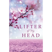 The Lifter of My Head