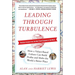 Leading Through Turbulence: How a Values-Based Culture Can Build Profits and Make the World a Better Place