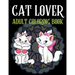 Cat Lover Adult Coloring Book: Cute adult coloring books, 100 Page Coloring Book For Adults