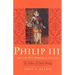 Philip III and the Pax Hispanica, 1598-1621: The Failure of Grand Strategy