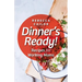 Dinner's Ready! Recipes for Working Moms