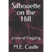 Silhouette on the Hill: A Case of Fragging