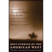 Best Stories of the American West, Volume One
