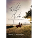 Wild Ride: A Journey of Transformation--A Memoir