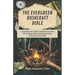The Evergreen Bushcraft Bible: A Comprehensive Guide to Wilderness Survival, Fire Crafting, Shelter Building and Other Essential Outdoor Skills