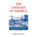 The Lindsays of America: A Genealogical Narrative and Family Record, Beginning with the Family of the Earliest Settler in the Mother State, Vir
