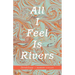 All I Feel Is Rivers: Dervish Essays