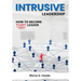 Intrusive Leadership, How to Become THAT Leader