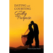 Dating and Courting with Godly Purpose