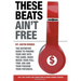 These Beats Ain't Free: Next level secrets and stories from an award winning producer