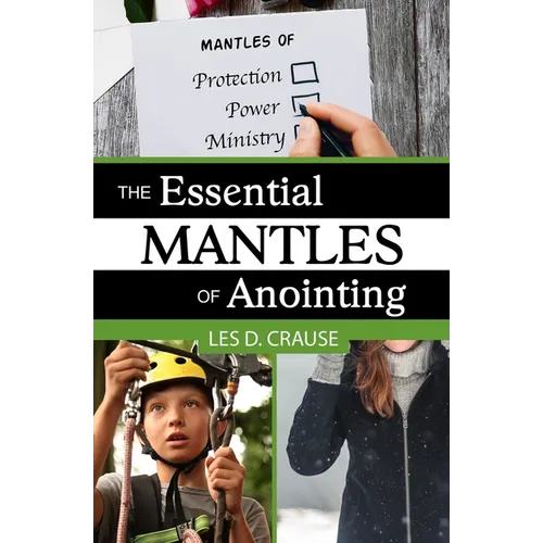 The Essential Mantles of Anointing