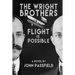 The Wright Brothers: Flight is Possible