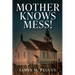 Mother Knows Mess!