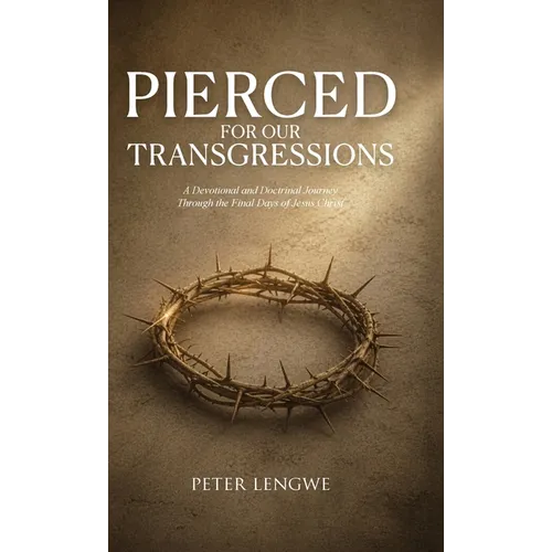 Pierced for our Transgressions
