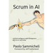 Scrum in AI: Artificial Intelligence Agile Development with Scrum and MLOps