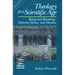 Theology for a Scientific Age: Being and Becomingnatural, Divine, and Human