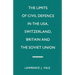 The Limits of Civil Defence in the Usa, Switzerland, Britain and the Soviet Union: The Evolution of Policies Since 1945