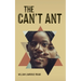 The Can't Ant